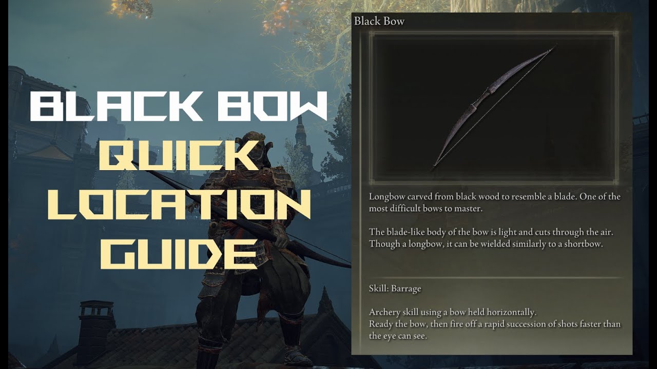 Black Bow - Quick Location Guide - Elden Ring 