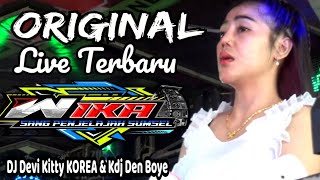 ORIGINAL LIVE TERBARU DJ DEVI KITTY KOREA & DJ DEN BOYE WIKA SANG PENJELAJAH SUMSEL