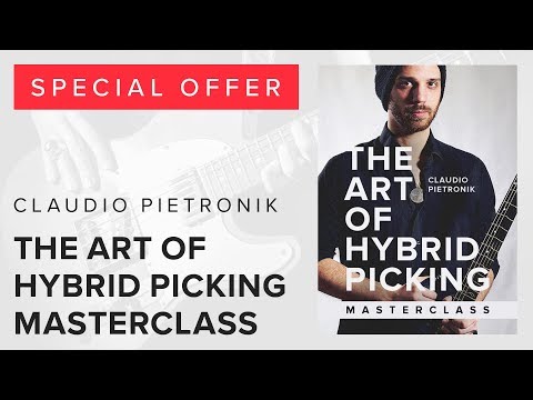 Special Offer - Claudio Pietronik's Art Of Hybrid Picking Masterclass Only £24.99! - Special Offer - Claudio Pietronik's Art Of Hybrid Picking Masterclass Only £24.99!