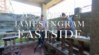 Vignette de la vidéo "Just Once - Eastside Band"