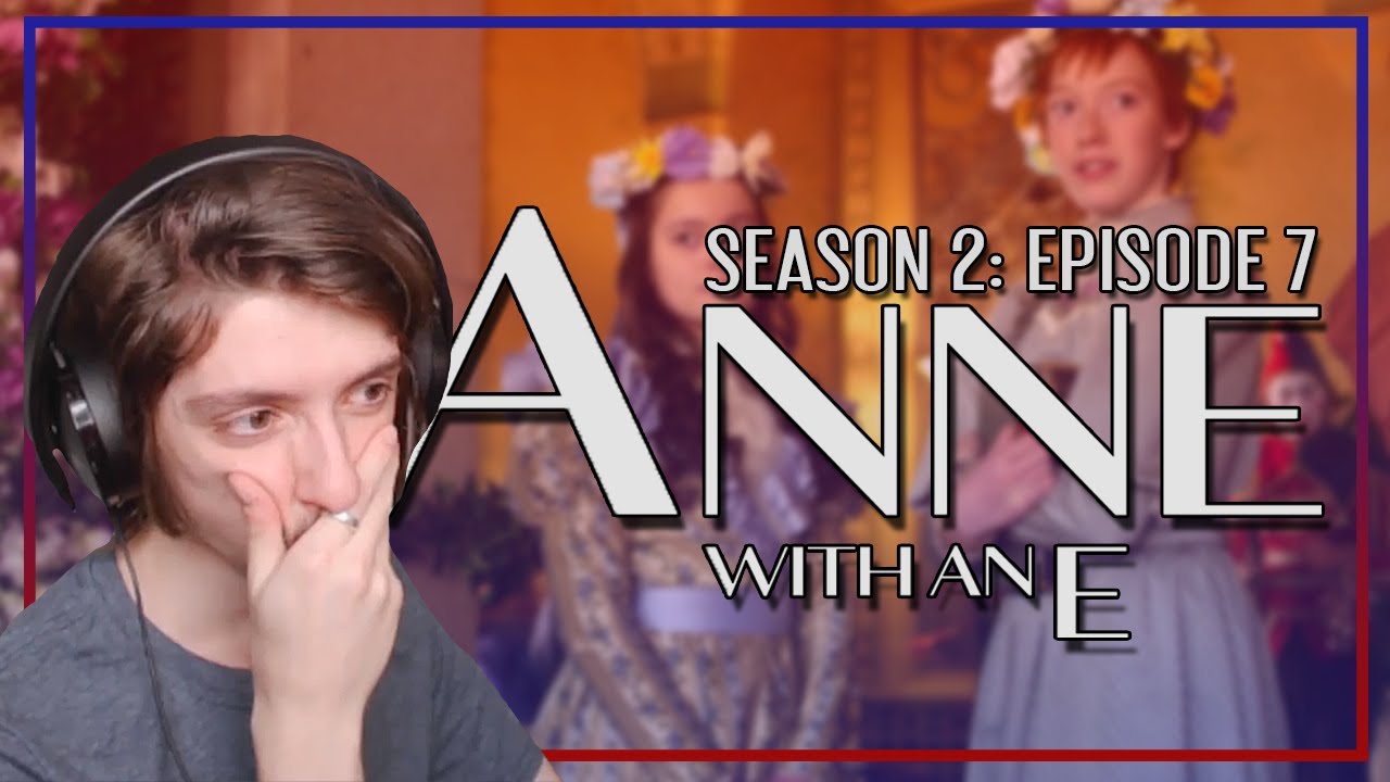 Anne With An E Season 2 Episode 7 Memory Has As Many Moods As The Temper Reaction Youtube
