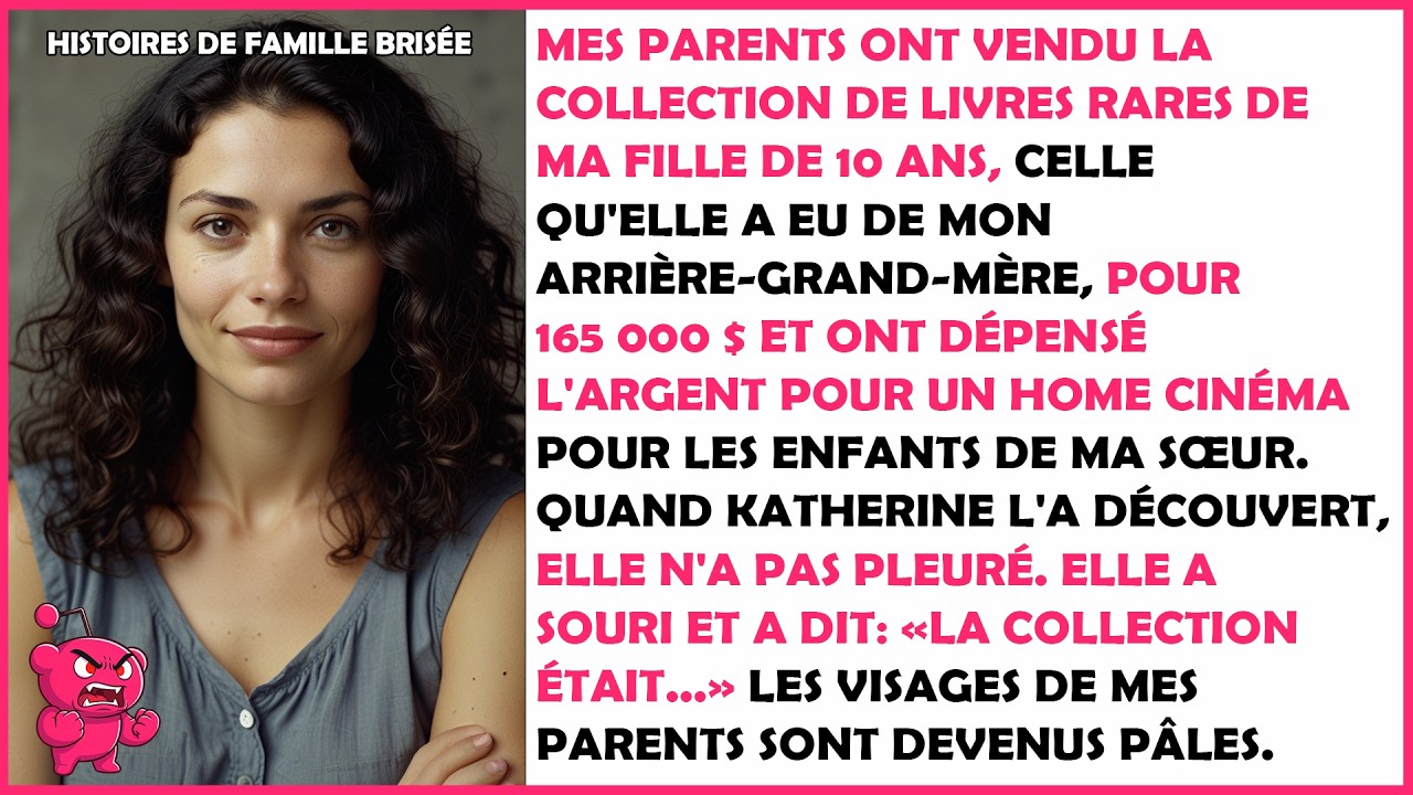 Mes parents ONT VOLÉ la collection de livres rares de ma fille et l'ont vendue pour 165 000 $