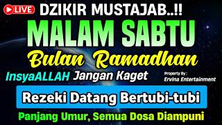 DZIKIR MALAM SABTU MUSTAJAB.! Pengampunan Dosa, insyaAllah Rezekimu Mengalir Deras | DZIKIR MALAM
