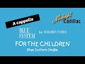 BLUE SYSTEM feat. CHILDREN UNITED For The Children (Blue System Single) (A cappella)