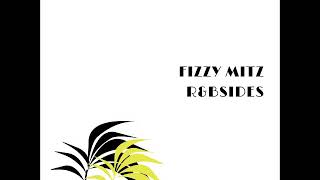 Fizzy Mitz-Where Ever You Be