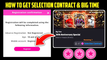 How To Get Selection Contract & Big Time In eFootball 2025 Mobile