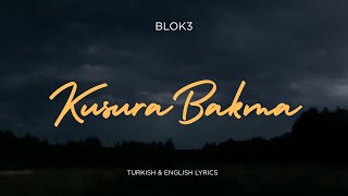 BLOK3 – Kusura Bakma Lyrics | Türkçe Şarkı Sözleri
