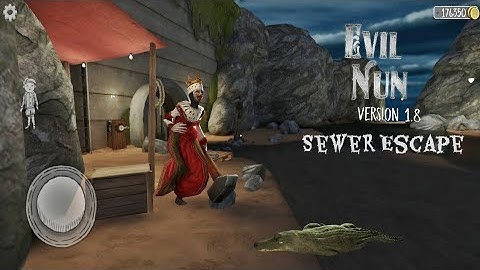 Evil Nun Version 1.8 Full Gameplay | New Sewer Escape