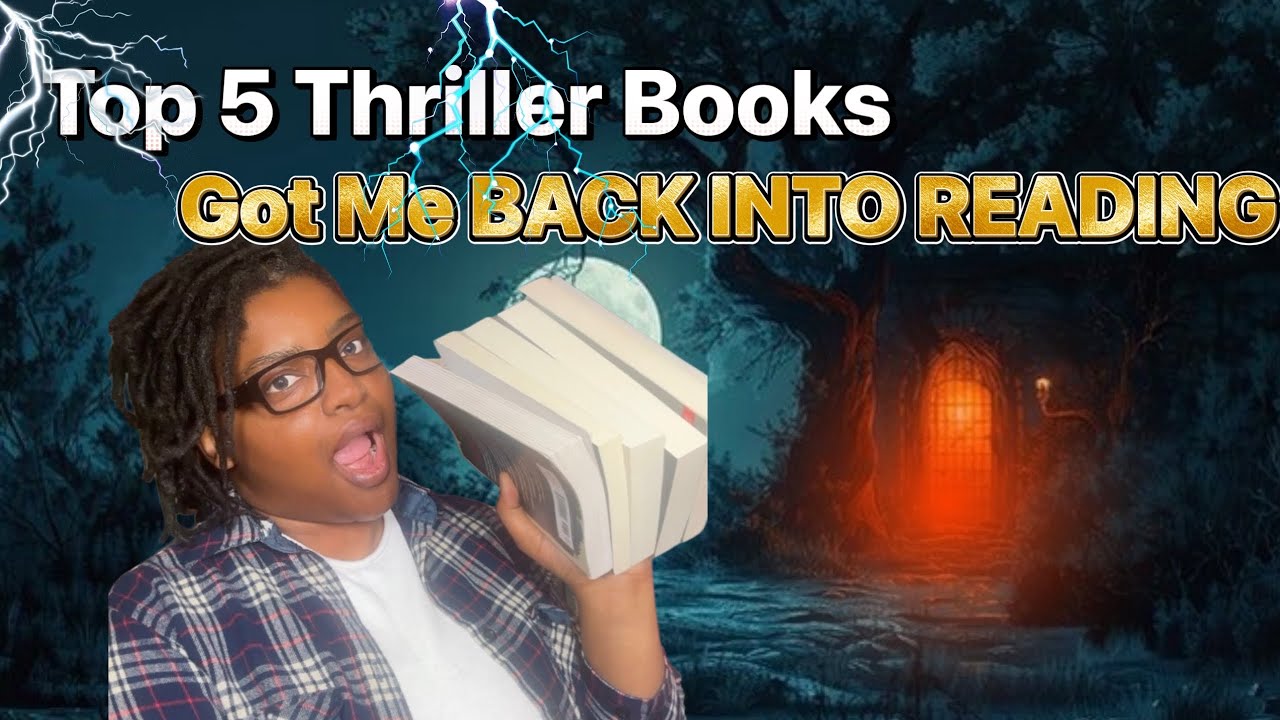 TOP 5 THRILLER BOOKS GOT ME BACK INTO READING - YouTube