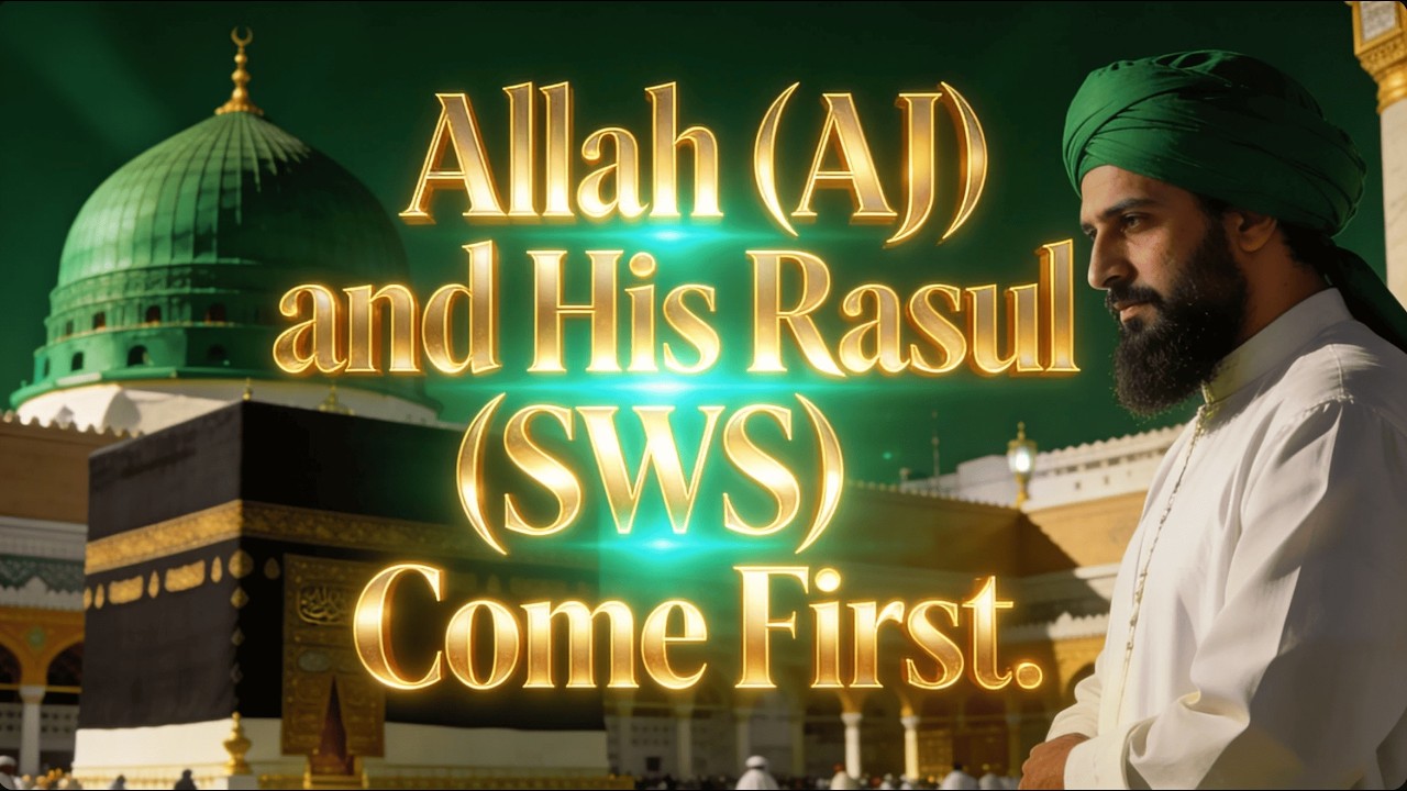 Allah (AJ) and His Rasul (SWS) come first @muhammadanway 