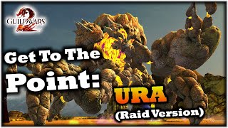 Get To The Point Ura Raid Guide - Guild Wars 2