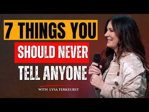 7 Secrets You Must Never Reveal | No Matter What  Biblical Truth | Lysa Terkeurst