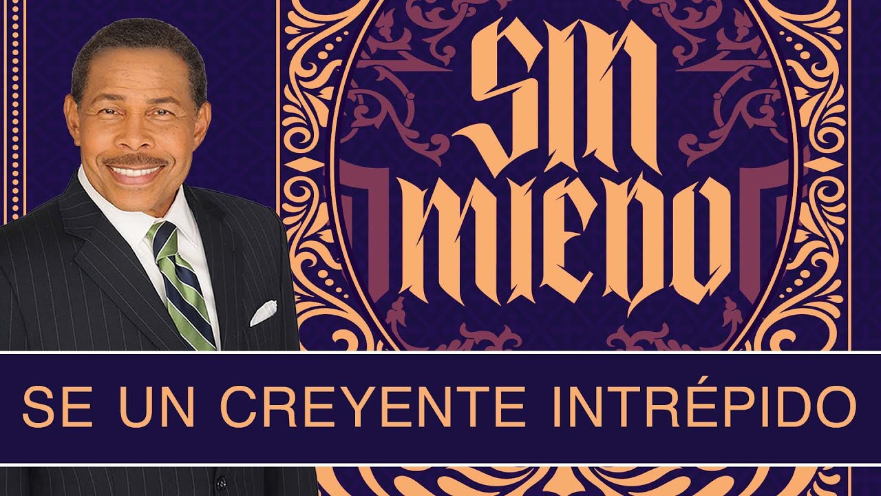 SE UN CREYENTE INTRÉPIDO - SIN MIEDO