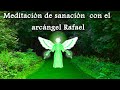 Meditación guiada con el arcángel Rafael y su rayo verde: Sanación física, emocional y espiritual