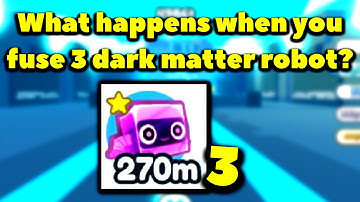 What happens when you fuse 3 dark matter robot? (Roblox Pet Simulator X - Steampunk)