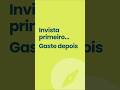 Invista primeiro... Gaste depois