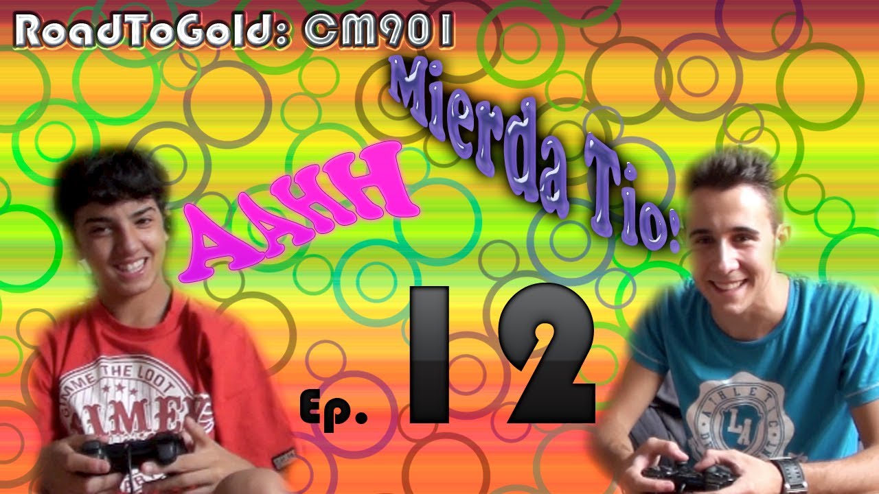 [Ep.12] Road To Gold: CM901 