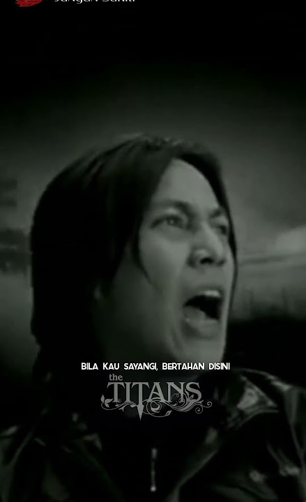 The Titans - jangan sakiti (music story 2019) #musicstory #thetitans