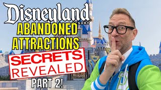 5 Abandoned Attractions At Disneyland Hidden In Plain Sight | Plus The RAREST One NO ONE EVER SEES!