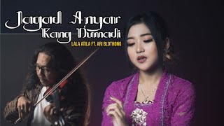 Jagad Anyar Kang Dumadi - Soimah Pancawati - Lala Atila feat. Ari Blothong Violin