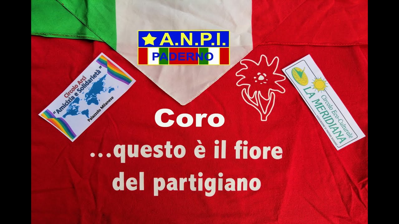 Qual è Il Fiore Del Partigiano Coro "Questo è il fiore del Partigiano"- Bella Ciao" - YouTube