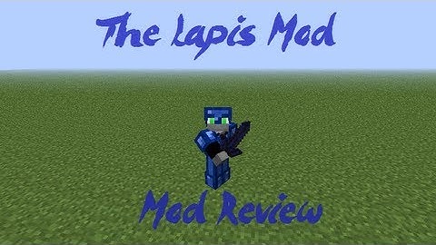 Mod Review #2: The Lapis Mod!