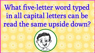 What five-letter word typed in all capital letters can be read the same upside down? #funnyriddles