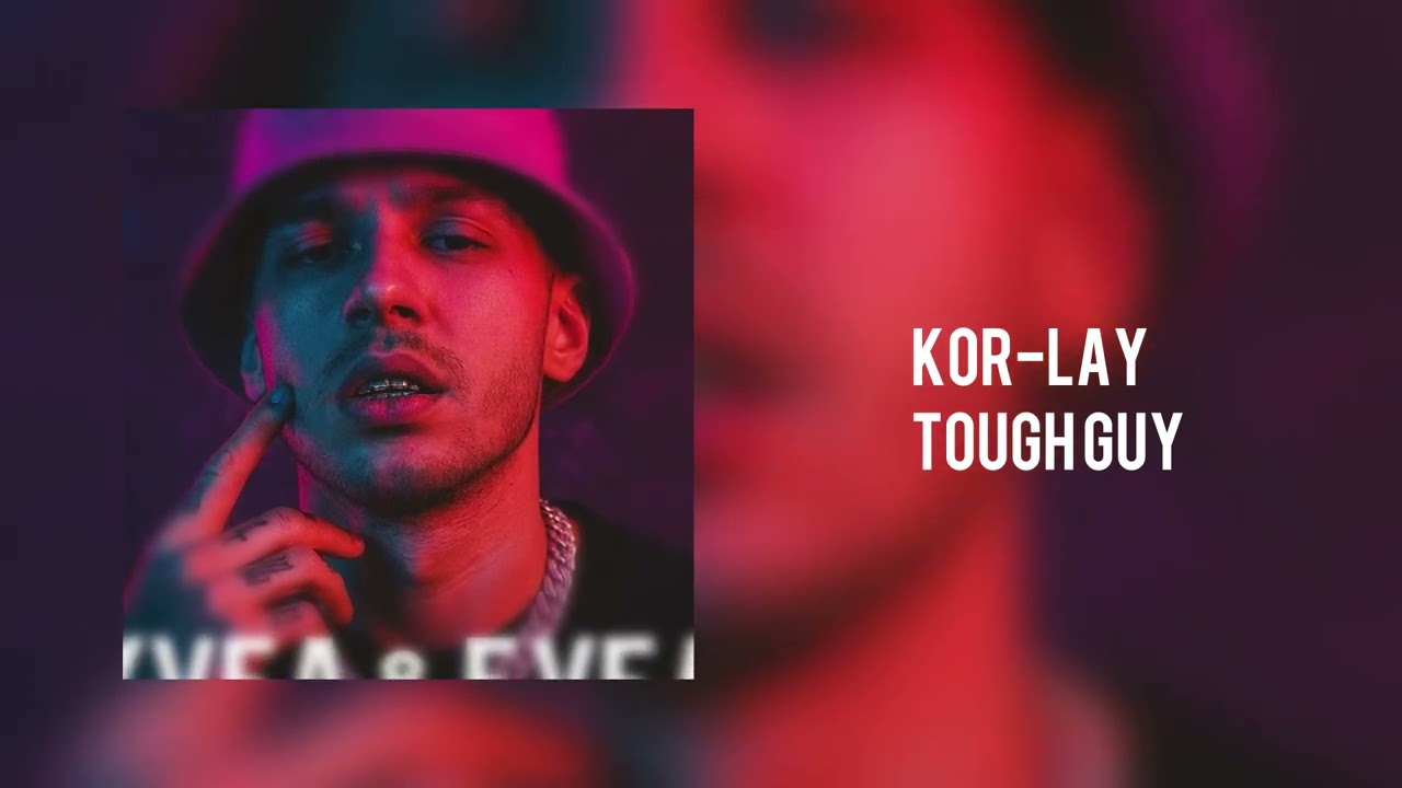 Kor-Lay - Tough Guy