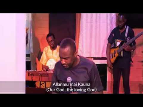 Allah mu Maikauna by pst chingtok ishaku  hausasongs  hausachristians  northernchristians