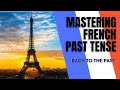 Mastering French Past Tense 230 [+PDF]