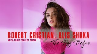 Robert Cristian, Alis Shuka - The Day Before (Not a Fable project remix) Resimi