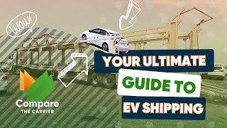 Your Ultimate Guide To Electric Vehicle Shipping