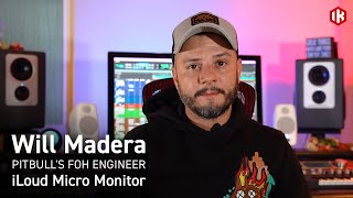 Will Madera (Pitbull) on iLoud Micro Monitor ultra-compact, high quality reference studio monitors