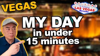 My day in 15 Minutes (or less) Las Vegas
