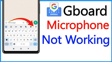 Google Keyboard Microphone Not Working | Gboard Mic Not Working