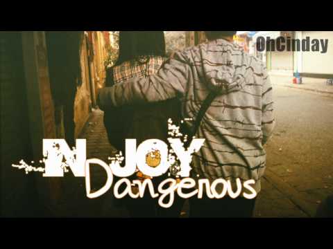 In-Joy (+) Dangerous