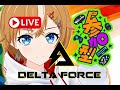 【DELTA FORCE】お祭りFPS!!参加型!