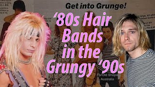 &#39;80s Hair Bands in the Grungy &#39;90s (Mötley Crüe, Skid Row, Poison, Warrant, Bon Jovi, Def Leppard)