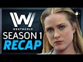 Westworld Recap: Season 1 Explained!