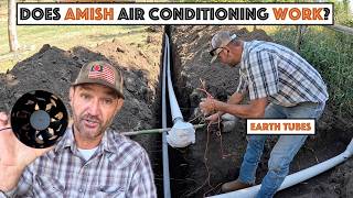 #885 - Does Amish Air Conditioning Really Work? We're Going To Find Out! (Earth Tubes)