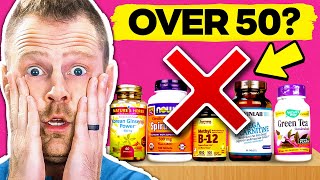 Don’t Take These Supplements if You’re Over 50!