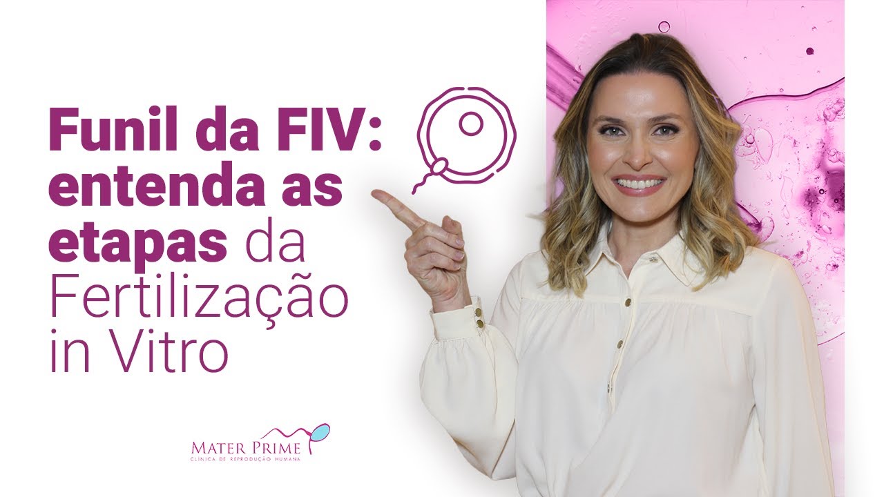 Funil da FIV: passo a passo da Fertilização in Vitro