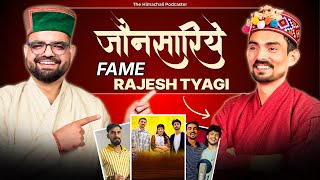 Jaunsariye Fame Rajesh Tyagi | Updesh Vatsyan | THP | EP 89