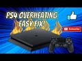 PS4 OVERHEATING || EASY FIX (JULY 2022)