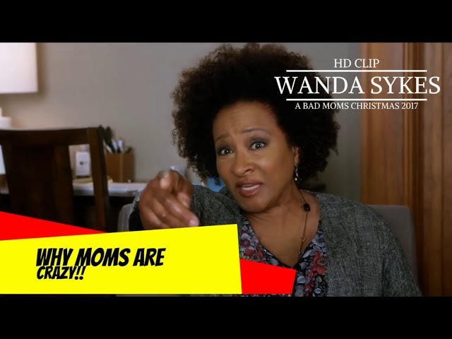 Wanda Sykes explains why Moms are CRAZY to Kristen Bell