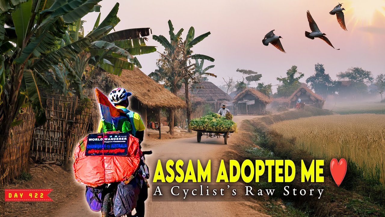 Assam Didn’t Just Welcome Me – It Adopted Me | A Cyclist’s Raw Story