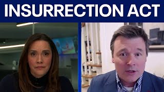 What is the Insurrection Act and why does Trump want to invoke it?