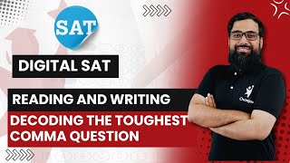 Digital SAT Reading and Writing | Decoding The Toughest Comma Question