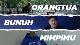 ORANGTUA BUNUH MIMPIMU