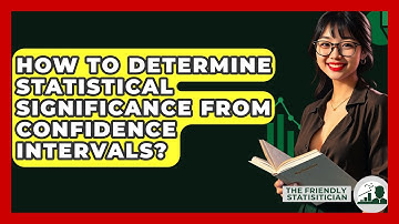 How To Determine Statistical Significance From Confidence Intervals? - The Friendly Statistician